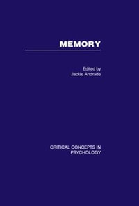 Memory : Critical Concepts in Psychology - Jackie  Andrade