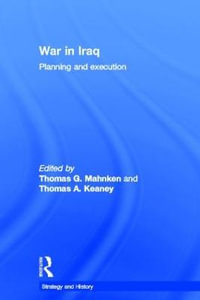 War in Iraq : Planning and Execution - Thomas G. Mahnken