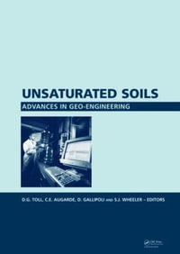 Unsaturated Soils. Advances in Geo-Engineering : Proceedings of the 1st European Conference, E-UNSAT 2008, Durham, United Kingdom, 2-4 July 2008 - C.E. Augarde