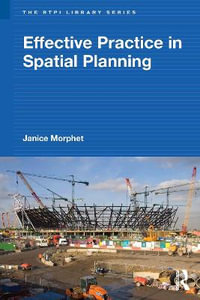 Effective Practice in Spatial Planning : RTPI Library Series - Janice Morphet