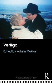 Vertigo : Philosophers on Film - Katalin Makkai