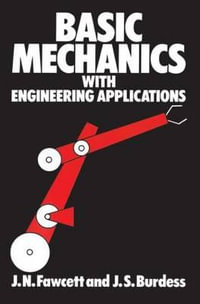 Basic Mechanics with Engineering Applications - J. Jones