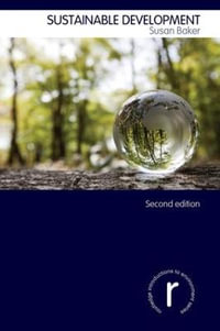 Sustainable Development : 2nd edition - Susan Baker