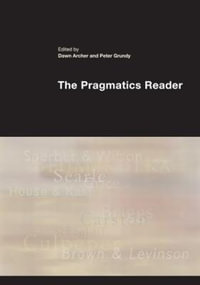The Pragmatics Reader - Dawn Archer