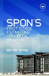 Spon's First Stage Estimating Handbook : Spon's Estimating Costs Guides - Bryan Spain
