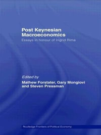 Post-Keynesian Macroeconomics : Essays in Honour of Ingrid Rima - Gary Mongiovi