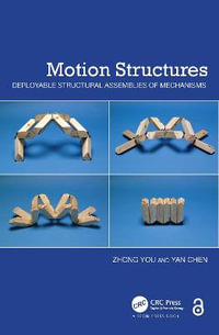 Motion Structures : Deployable Structural Assemblies of Mechanisms - Zhong You