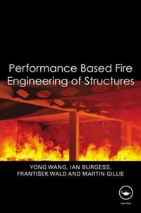 Performance-Based Fire Engineering of Structures - Frantisek Wald