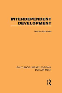 Interdependent Development : Routledge Library Editions: Development - Harold Brookfield