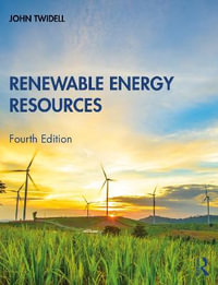 Renewable Energy Resources : 4th Edition - John Twidell