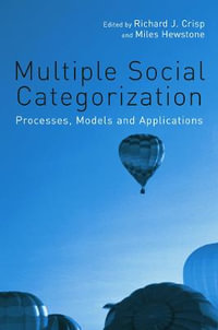 Multiple Social Categorization : Processes, Models and Applications - Richard J. Crisp