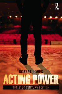 Acting Power : The 21st Century Edition - Robert Cohen