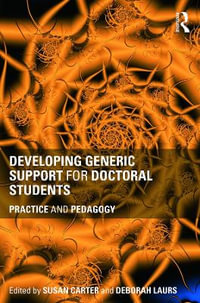 Developing Generic Support for Doctoral Students : Practice and pedagogy - Susan Carter
