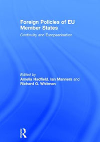 Foreign Policies of EU Member States : Continuity and Europeanisation - Amelia Hadfield