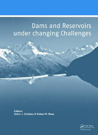 Dams and Reservoirs under Changing Challenges - Anton J. Schleiss