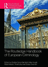 The Routledge Handbook of European Criminology : Routledge International Handbooks - Klara  Kerezsi