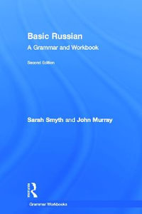 Basic Russian : A Grammar and Workbook - John Murray