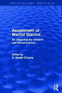 Assessment of Marital Discord (Psychology Revivals) : An Integration for Research and Clinical Practice - K. Daniel O'Leary