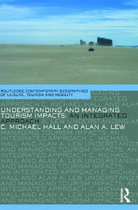 Understanding and Managing Tourism Impacts : An Integrated Approach - C. Michael Hall