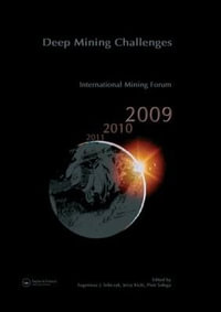 Deep Mining Challenges : International Mining Forum 2009 - Eugeniusz J. Sobczyk