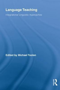 Language Teaching : Integrational Linguistic Approaches - Michael Toolan