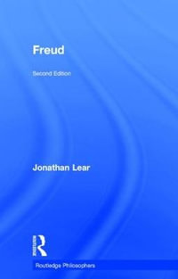 Freud : The Routledge Philosophers - Jonathan Lear