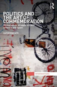 Interventions : Memorials to struggle in Latin America and Spain - Katherine Hite