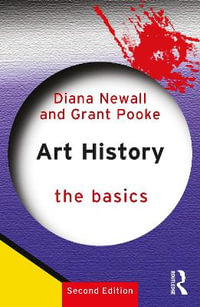 Art History : The Basics - Diana Newall