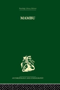 Mambu : A Melanesian Millennium - K. O. L. Burridge