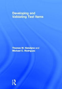 Developing and Validating Test Items - Thomas M. Haladyna