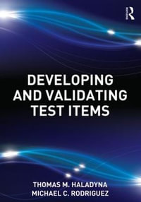 Developing and Validating Test Items - Thomas M. Haladyna