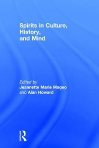 Spirits in Culture, History and Mind - Jeannette Mageo