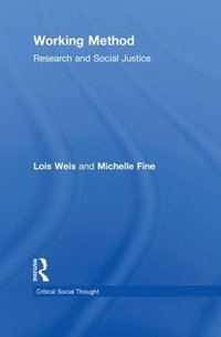 Working Method : Research and Social Justice - Lois Weis