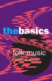 Folk Music : The Basics Series : Volume 10 - Ronald D. Cohen