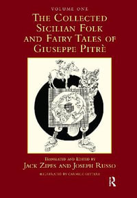 The Collected Sicilian Folk and Fairy Tales of Giuseppe Pitre - Jack Zipes