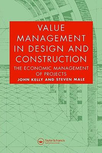 Value Management in Design and Construction - John Kelly
