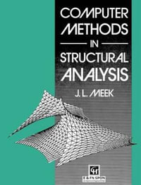 Computer Methods in Structural Analysis - J.L. Meek