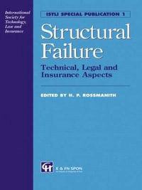 Structural Failure : Technical, Legal and Insurance Aspects - H.P. Rossmanith