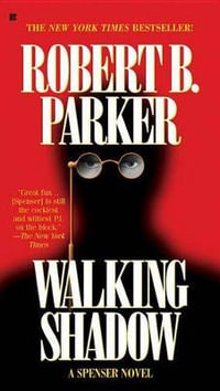 Walking Shadow : Spenser - Robert B. Parker