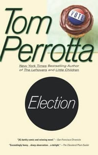 Election : A Novel - Tom Perrotta