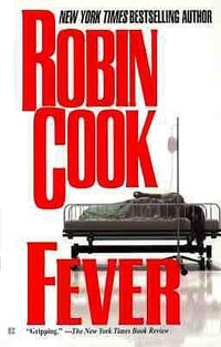 Fever : Medical Thriller - Robin Cook