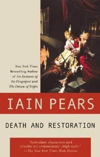 Death and Restoration : Art History Mystery - Iain Pears