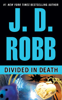 Divided in Death : In Death Series : Book 18 - J. D. Robb