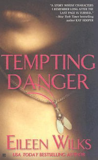 Tempting Danger : A Novel of the Lupi Book 1 - Eileen Wilks