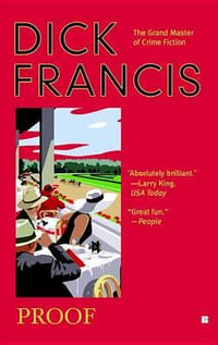Proof : Dick Francis Novel - Dick Francis