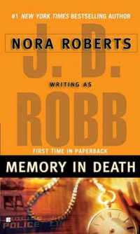 Memory in Death : In Death Series : Book 22 - J. D. Robb