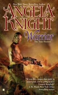 Warrior : The Time Hunters - Angela Knight