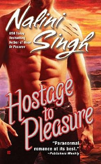 Hostage to Pleasure : Psy-Changelings Series : Book 5 - Nalini Singh