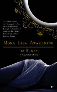 Mona Lisa Awakening: A Novel of the Monere 1 : A Novel of the Monere 1 - Sunny