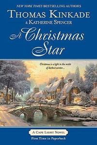 A Christmas Star : A Cape Light Novel - Thomas Kinkade